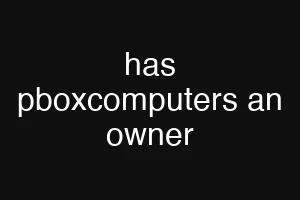 has pboxcomputers an owner