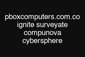 pboxcomputers.com.co ignite surveyate compunova cybersphere